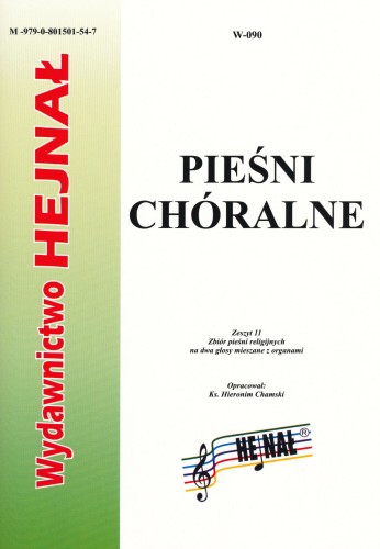 Pieśni Chóralne - zeszyt 11 - Zbiór pieśni religijnych na dwa głosy mieszane z organami - zebrał i opracował ks. Hieronim Chamski I sklep.giszowiec.org
