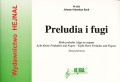 Preludia i Fugi - Johann Sebastian Bach - małe preludia i fugi na organy - zeszyt pierwszy