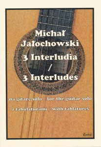 Michał Jałochowski - 3 Interludia na gitarę solo z tabulaturami