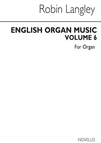 English Organ Music Volume 6 - From John Keeble to Samuel Wesley - antologia angielskiej muzyki organowej. Nuty na organy.
