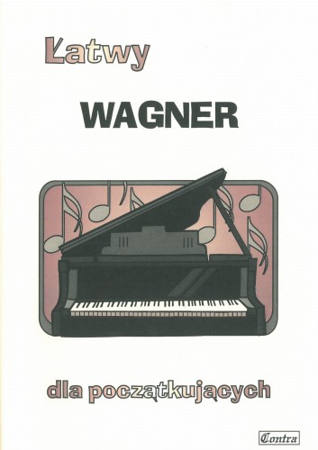 ŁATWY WAGNER DLA POCZĄTKUJĄCYCH - nuty na fortepian