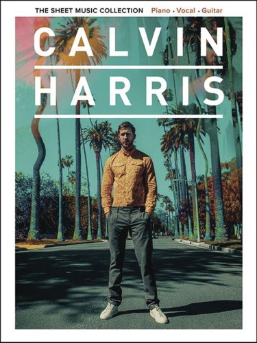 Calvin Harris: The Sheet Music Collection (PVG) - piano, gitara, vocal - nuty na fortepian I sklep.giszowiec.org