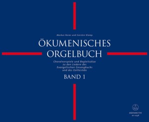 Ökumenisches Orgelbuch Choralvorspiele und Begleitsätze zu den Liedern des Evangelischen Gesangbuchs und des Gotteslobs Volumes 1 and 2