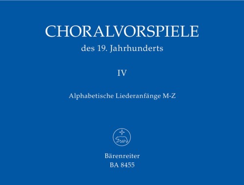 Choralvorspiele des 19. Jahrhunderts, Band 4 - XIX-wieczne preludia chorałowe - tom 4 - nuty na organy