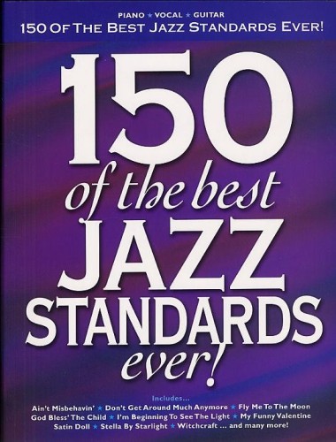 150 Of The Best Jazz Standards Ever (PVG) - 150 najlepszych standardów jazzowych w historii - piano, wokal, gitara - nuty na fortepian