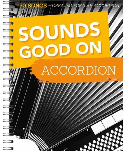 Sounds Good On Accordion: 50 Songs Created For The Accordion - nuty na akordeon