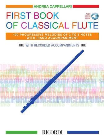 First Book of Classical Flute - 100 Progressive Melodies of 3 to 8 Notes with Piano Accompaniment - 100 klasycznych melodii na flet z akompaniamentem fortepianu - nuty na flet dla początkujących (+ audio online)