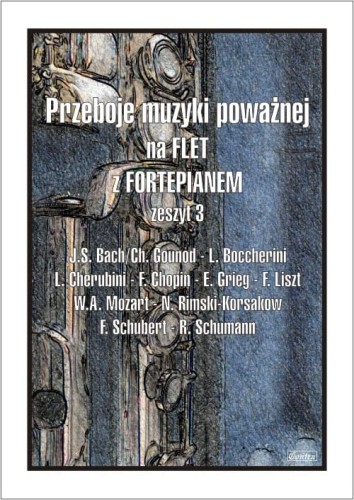 Przeboje muzyki poważnej na flet z fortepianem - zeszyt 3 I sklep.giszowiec.org