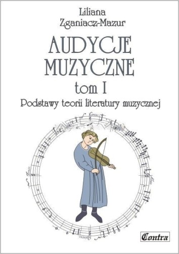 Audycje Muzyczne- tom 1 (klasa IV) Podstawy teorii literatury muzycznej - Liliana Zganiacz-Mazur I sklep.giszowiec.org