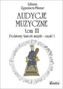 Audycje Muzyczne- tom 3  cz.1 (klasa VI) - Podstawy historii muzyki - Liliana Zganiacz-Mazur