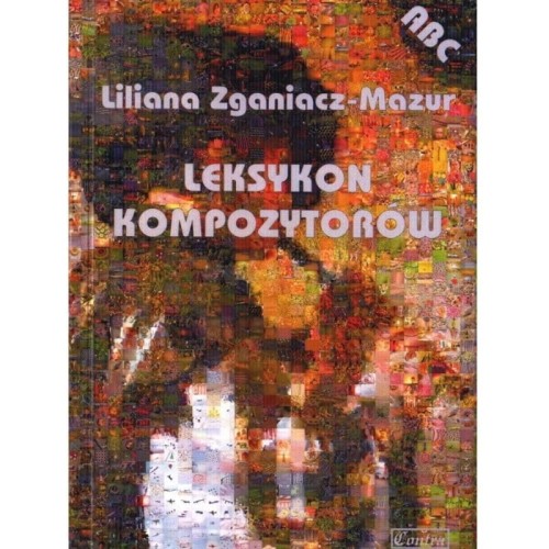 Leksykon kompozytorów - Liliana Zganiacz-Mazur I sklep.giszowiec.org