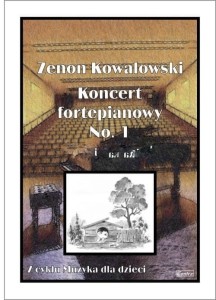 Koncert fortepianowy No. 1 "z kukułką" - Zenon Kowalowski