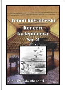Koncert fortepianowy No. 2 - Muzyka dla dzieci - Zenon Kowalowski