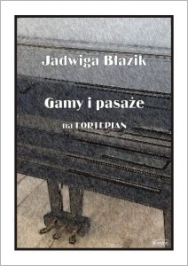 Gamy i pasaże - na fortepian - Błazik Jadwiga