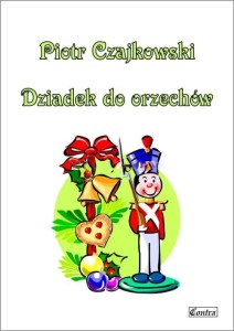 CZAJKOWSKI PIOTR - DZIADEK DO ORZECHÓW - w łatwym układzie na FORTEPIAN / KEYBOARD