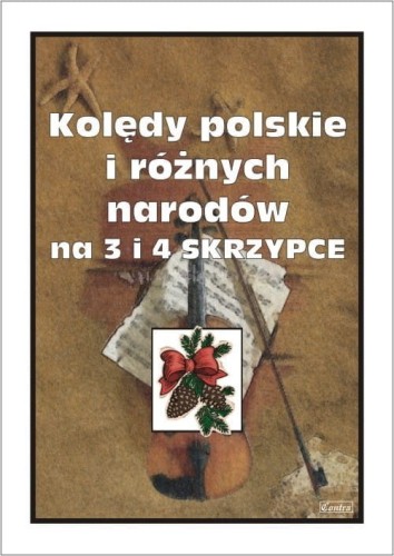 Kolędy polskie i różnych narodów na 3 i 4 skrzypce - Aleksander Pogorilec I sklep.giszowiec.org
