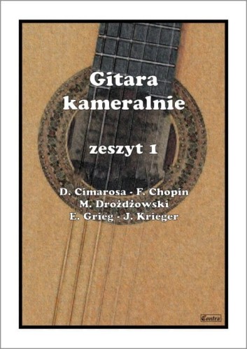 Gitara kameralnie, zeszyt 1 - nuty na gitarę klasyczną - Mirosław Drożdżowski I sklep.giszowiec.org