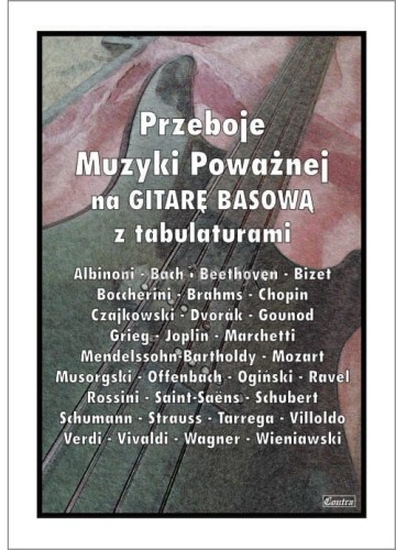 Przeboje muzyki poważnej - nuty na gitarę basową z tabulaturami - Paweł Mazur I sklep.giszowiec.org