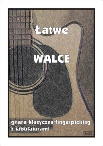 Łatwe walce - nuty na gitarę klasyczną (fingerpicking) z tabulaturami 