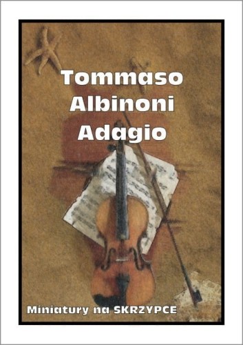 Tommaso Albinoni - Adagio g-moll - nuty na skrzypce I sklep.giszowiec.org