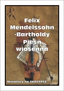 Felix Mendelssohn - Bartholdy - Pieśń wiosenna - nuty na skrzypce 