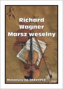 Richard Wagner - Marsz weselny z opery Lohengrim - nuty na skrzypce