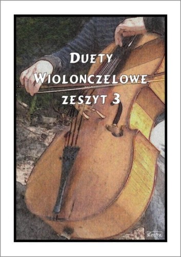 Duety wiolonczelowe, zeszyt 3 - nuty na dwie wiolonczele - Tomasz Grabuś I sklep.giszowiec.org