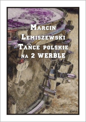 Tańce polskie - nuty na dwa werble - Marcin Lemiszewski I sklep.giszowiec.org
