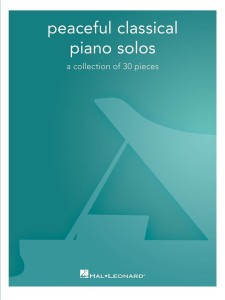 Peaceful Classical Piano Solos - a collection of 30 pieces - nuty na fortepian dla średnio zaawansowanych 