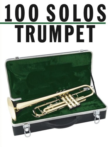 100 Solos Trumpet - nuty na trąbkę dla wszystkich poziomów zaawansowania - Robin De Smet I sklep.giszowiec.org