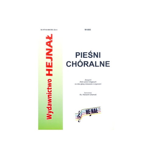 Pieśni chóralne - zeszyt 8 - Zbiór pieśni religijnych na dwa głosy mieszane z organami - zebrał i opracował ks. Hieronim Chamski I sklep.giszowiec.org