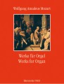 Wolfgang Amadeus Mozart - Works for Organ - nuty na organy dla zaawansowanych I sklep.giszowiec.org