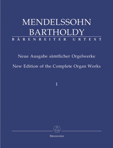 Felix Mendelssohn Bartholdy - New Edition of the Complete Organ Works 1 - dzieła organowe dla zaawansowanych I sklep.giszowiec.org