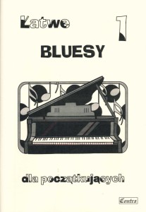 Łatwe bluesy cz. 1 - dla początkujących - na fortepian