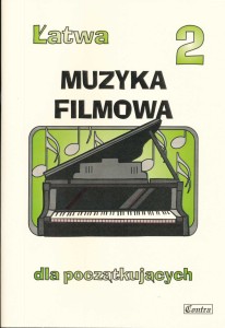 Łatwa muzyka filmowa, cz. 2 - nuty na fortepian / keyboard dla początkujących 