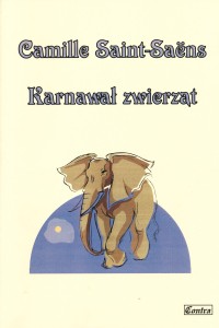 Karnawał zwierząt - Camille Saint-Saëns - suita w najłatwiejszym opracowaniu na fortepian