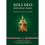 Soli Deo. Jedynemu Bogu - akompaniamenty organowe. Tom III, red. ks. M. Wyszogrodzki