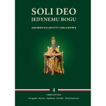 Soli Deo. Jedynemu Bogu - akompaniamenty organowe. Tom IV. Okres zwykły, red. ks. M. Wyszogrodzki