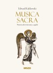 Musica Sacra - pieśni na chór mieszany a cappella w aranżacji Edwarda Kulikowskiego