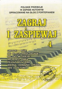Zagraj i zaśpiewaj 4 - polskie przeboje w zapisie nutowym - na głos z fortepianem