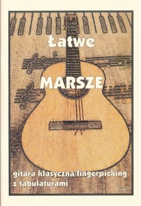 Łatwe marsze - gitara klasyczna/fingerpicking z tabulaturami 