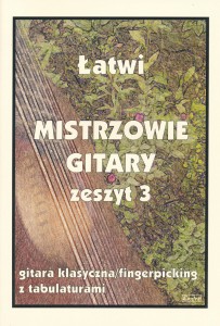 Łatwi Mistrzowie gitary, zeszyt 3 - nuty na gitarę klasyczną (fingerpicking) z tabulaturami