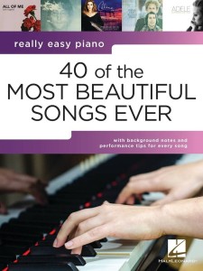 Really Easy Piano: 40 of the Most Beautiful Songs Ever - 40 najpiękniejszych piosenek wszechczasów
