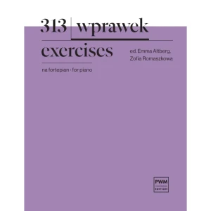 313 wprawek na fortepian - Emma Altberg, Zofia Romaszkowska - wyd. 2015