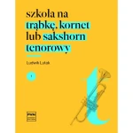 Szkoła na trąbkę, kornet lub sakshorn tenorowy zeszyt 1 - Ludwik Lutak