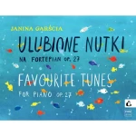 Ulubione nutki na fortepian, op. 27 - Janina Garścia 