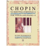Fryderyk Chopin - Słynne transkrypcje  na skrzypce z fortepianem, zeszyt 1