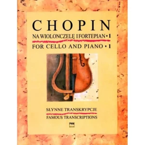 Fryderyk Chopin - Słynne transkrypcje  na wiolonczelę i fortepian, zeszyt 1