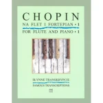 Fryderyk Chopin - Słynne transkrypcje  na flet z fortepianem, zeszyt 1