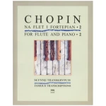 Fryderyk Chopin - Słynne transkrypcje  na flet z fortepianem, zeszyt 2